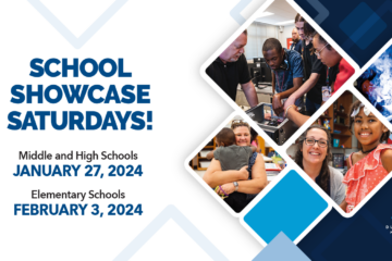 School Showcase Saturdays! Middle and High School event is January 27, 2024. Elementary school event is February 3, 2024.